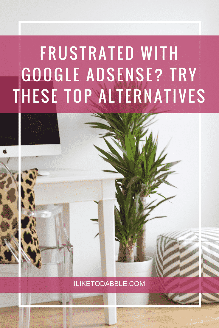 Frustrated With Google AdSense? Try These Top Alternatives