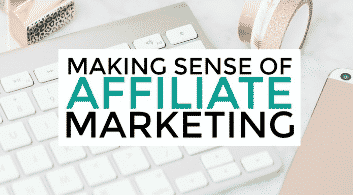 Text box reading: make sense of affiliate marketing