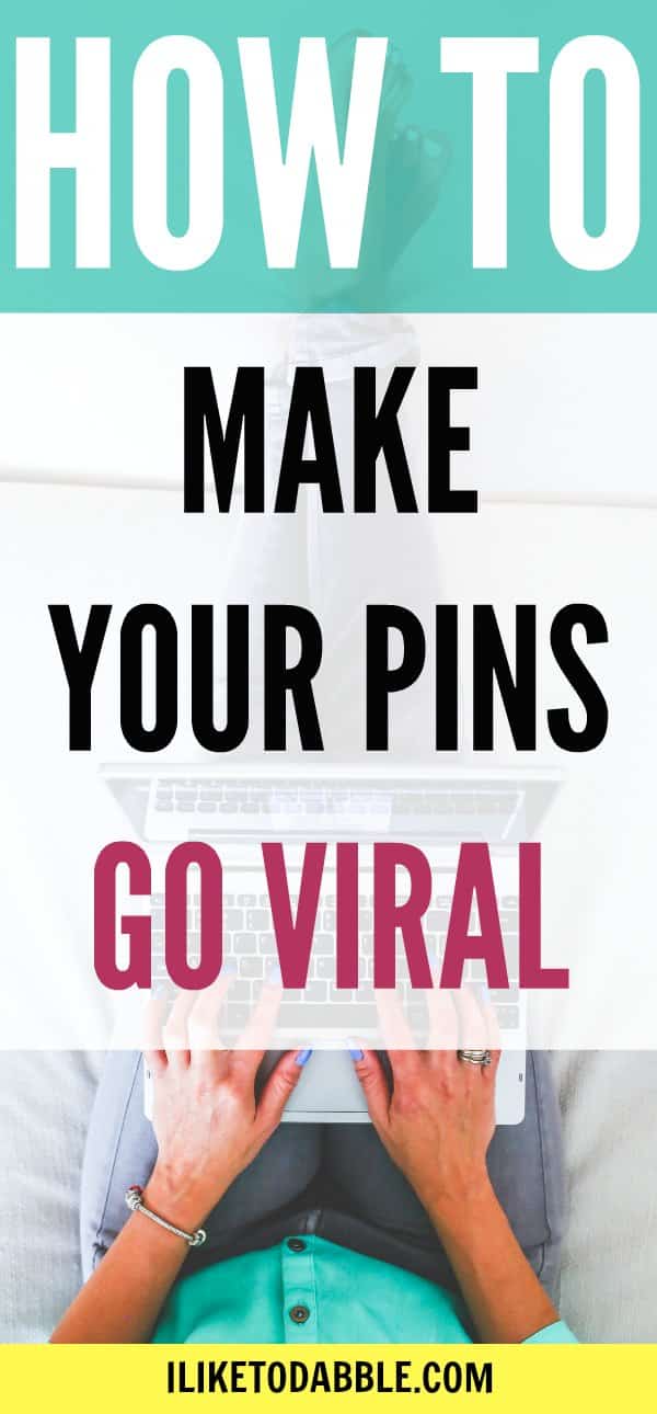 female with laptop in background with title "how to make your pins go viral"