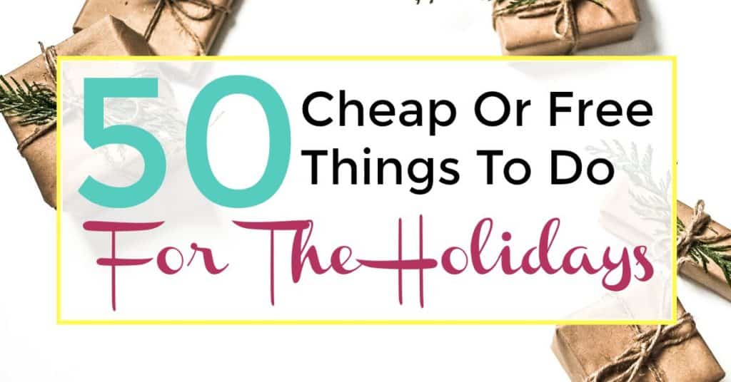 50 cheap or free things to do for the holidays