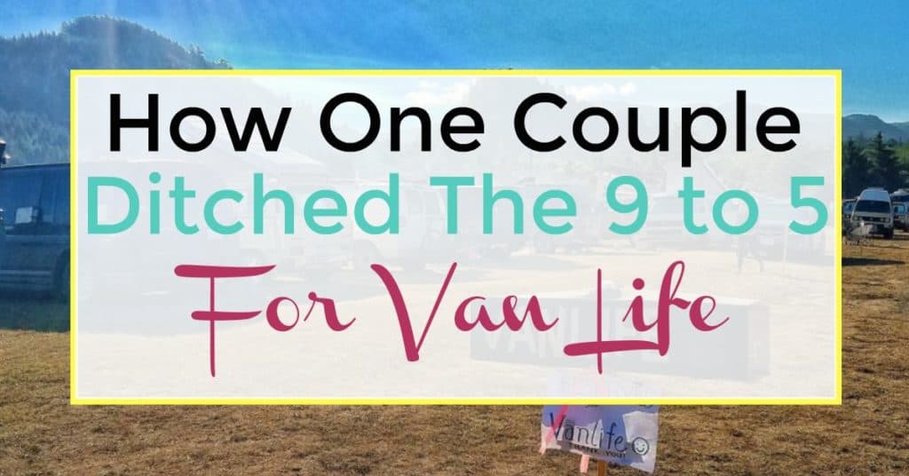 How one couple ditched the 9 to 5 for van life featured image