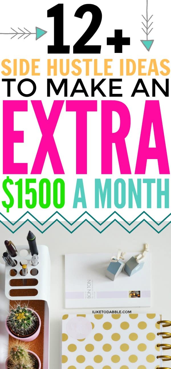 image: 12+ Side hustle ideas to make an extra $1500 a month #makemoneyonline #sidehustleideas