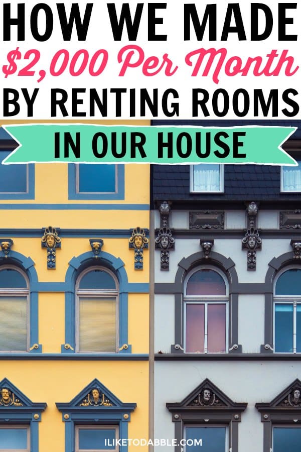 Real estate investing. Make money by renting rooms. Ways to make extra money, Side hustle ideas. Financial freedom. how we made $2000 per month by renting rooms in our house. #realestate #investing #sidehustle