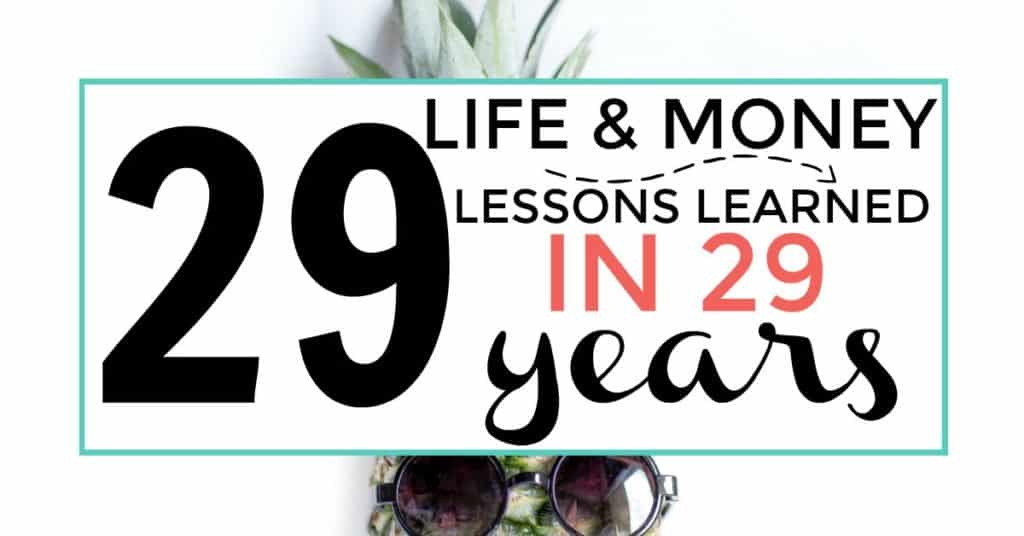 29 life and money lessons learned in 29 years