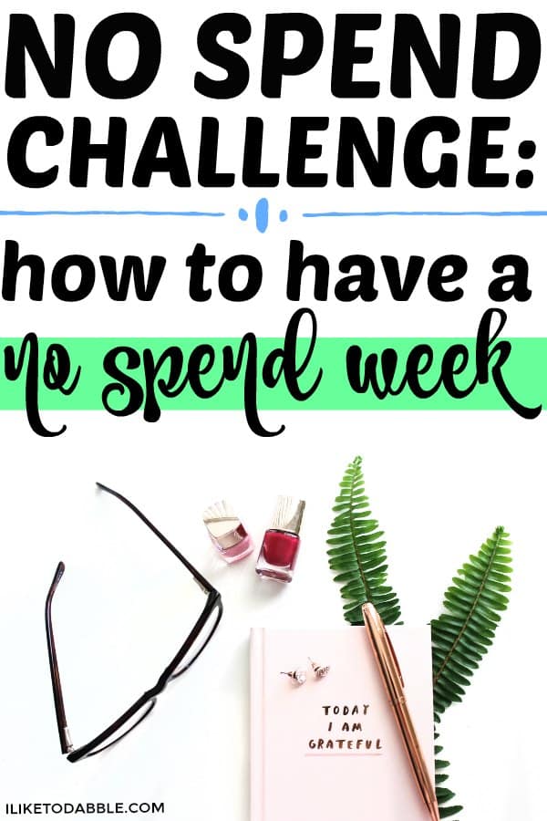 image of nail polish, journal with pen, earrings and reading glasses. No spend week challenge. No spend challenge: how to have a no spend week challenge. How to have a no spend month. How to budget. How to save more money. #nospendchallenge #nospendweek #nospendday #nospendmonth