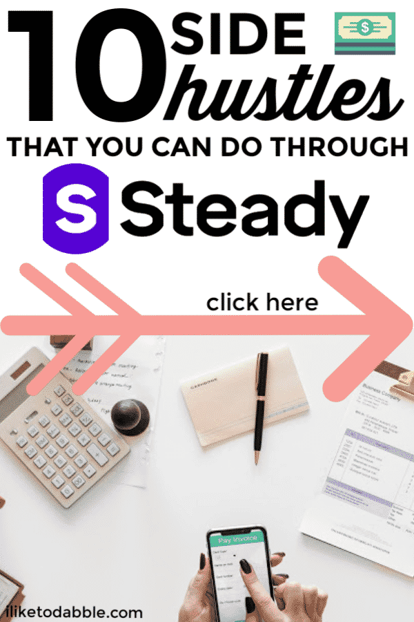 Steady app review: 10 side hustles you can do through the steady app. Side hustle ideas. Make extra money. #sidehustleideas #steadyappreview