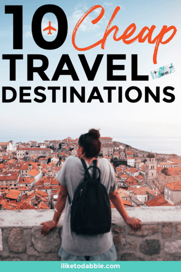 Cheap Travel Destinations to Visit in 2020