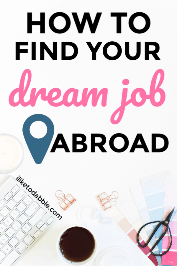 How to find your dream job abroad. Career tips. How to become location independent. Image of keyboard, glasses, scissors, color palettes and coffee in the background. #careertips 