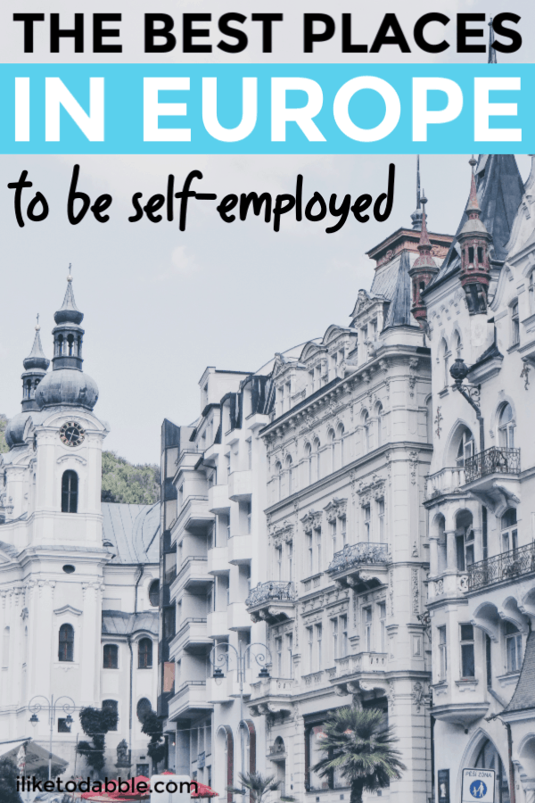 The best places in Europe to be self employed including Bulgaria and Czech Republic. #selfemployment #workremote #workfromanywhere #sidehustle #onlinejobs