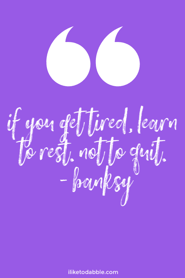 85 motivational hustle quotes to help you crush it. Bansky quote, "If you get tired, learn to rest, not to quit." #hustlequotes #hustle #motivationalquotes #inspirationalquotes #sidehustle #quotes #quoteoftheday #lifequotes #famousquotes
