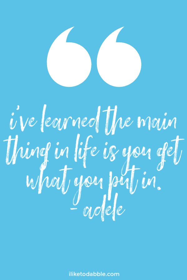 85 motivational quotes and hustle quotes to get shit done. Quote from Adele, "I've learned the main thing in life is you get what you put in." #motivationalquotes #hustlequotes #inspirationalquotes #famousquotes #lifequotes #quoteoftheday