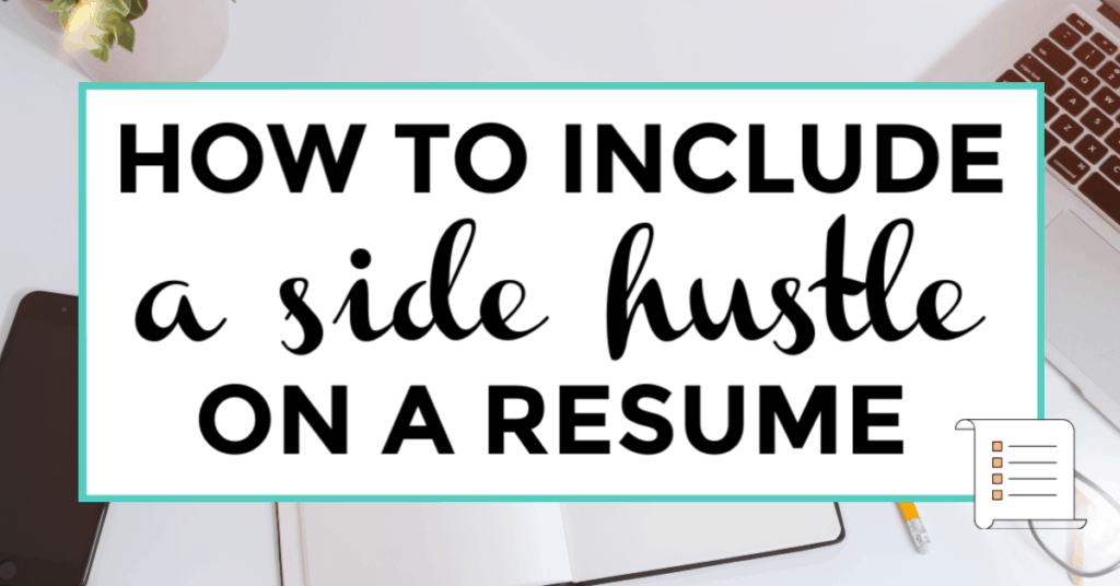 Image of laptop with wording "How to Include a side hustle on a resume"