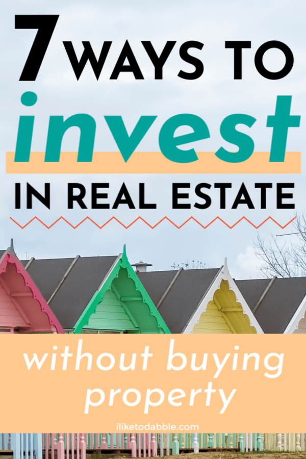 7 ways to invest in real estate without buying property. Image of homes. #realestate #invest #investing #passiveincome #sidehustleideas