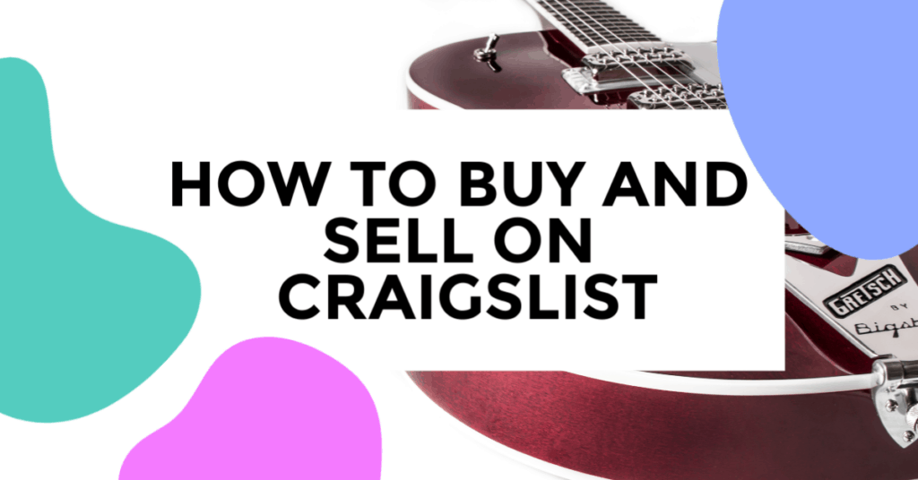 buy and sell on craigslist. featured image of guitar.