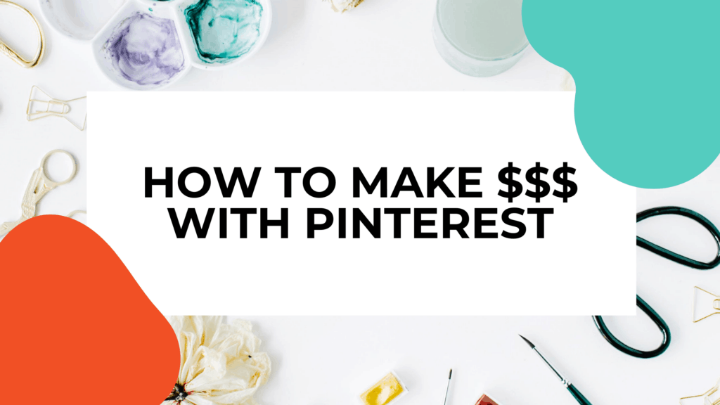 how to make money with pinterest featured image of scissors and crafts