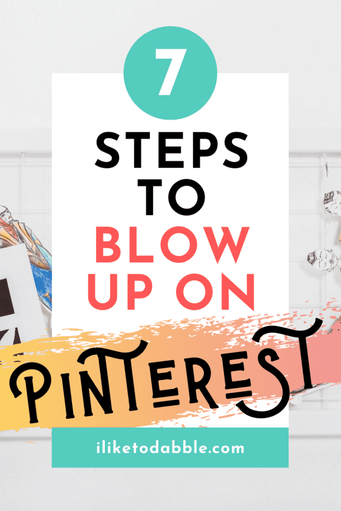 7 steps to blow up on pinterest with crafts in the background