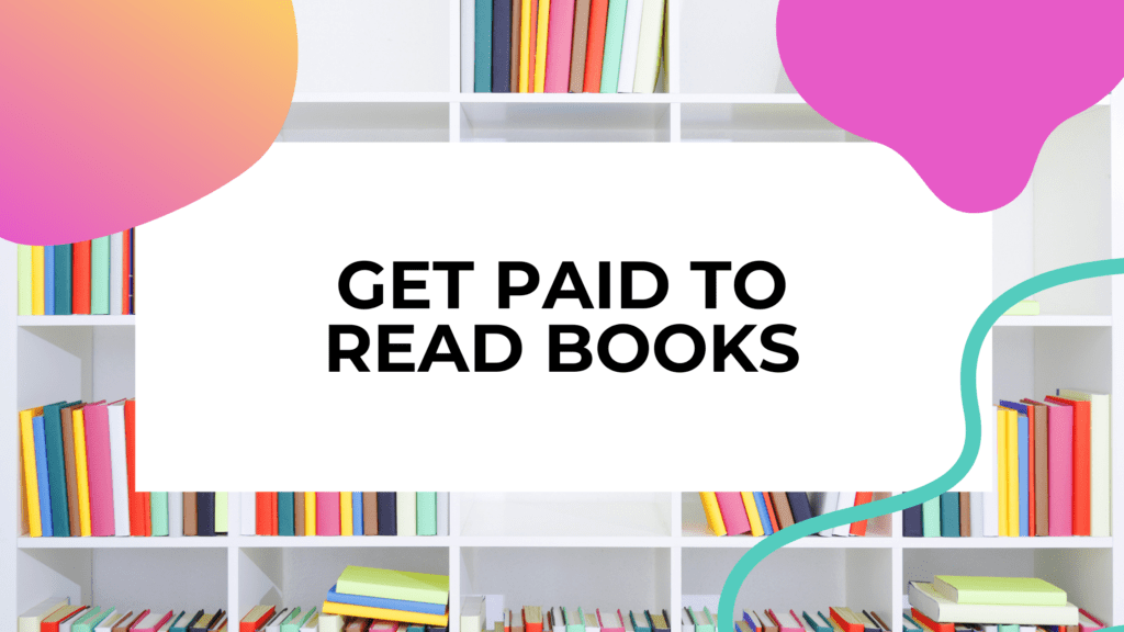 books on shelves with title text that reads: get paid to read books
