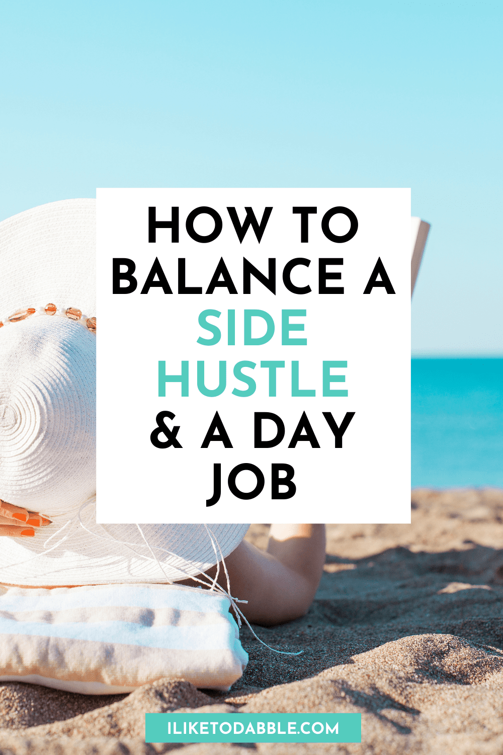 how to balance a side hustle and a full time job pinnable image