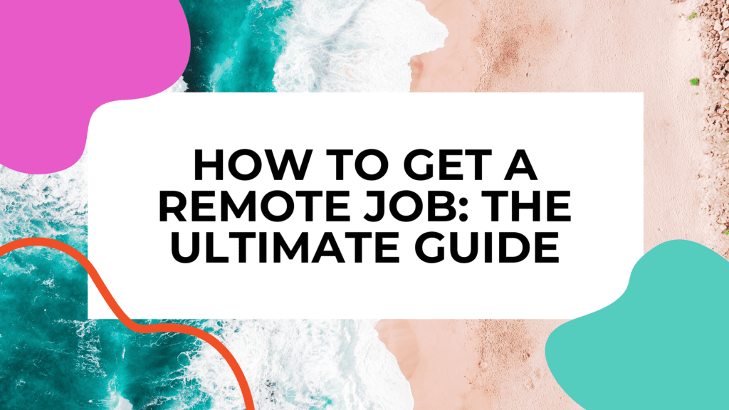 how to get a remote job featured image with beach in the background and title text overlay