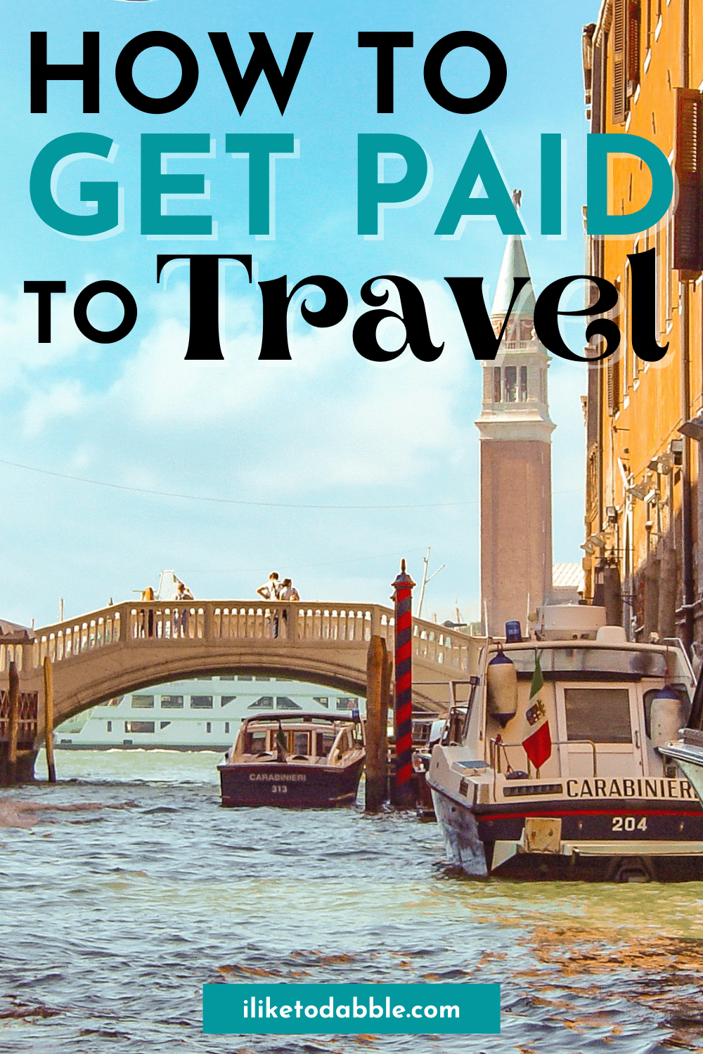 a river in a city with title text that says: how to get paid to travel