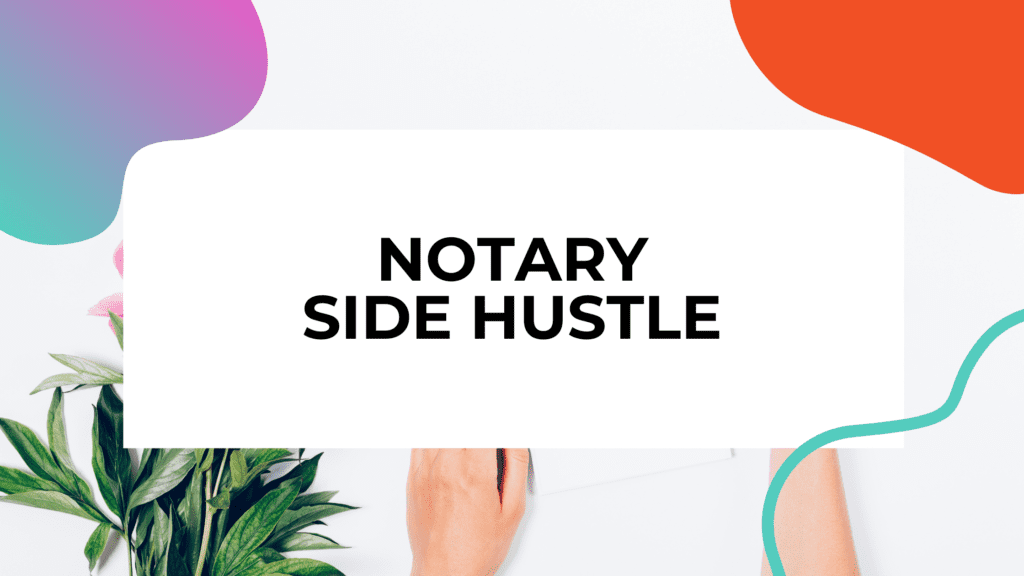person writing with title text that reads: notary side hustle