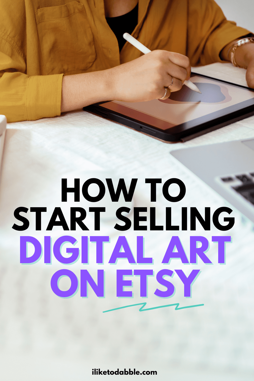 illustrator drawing on a pad with title text overlay that reads: how to start selling digital art on etsy