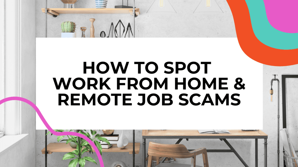 home office with desk and chair and title text overlay that reads: how to spot work from home scams
