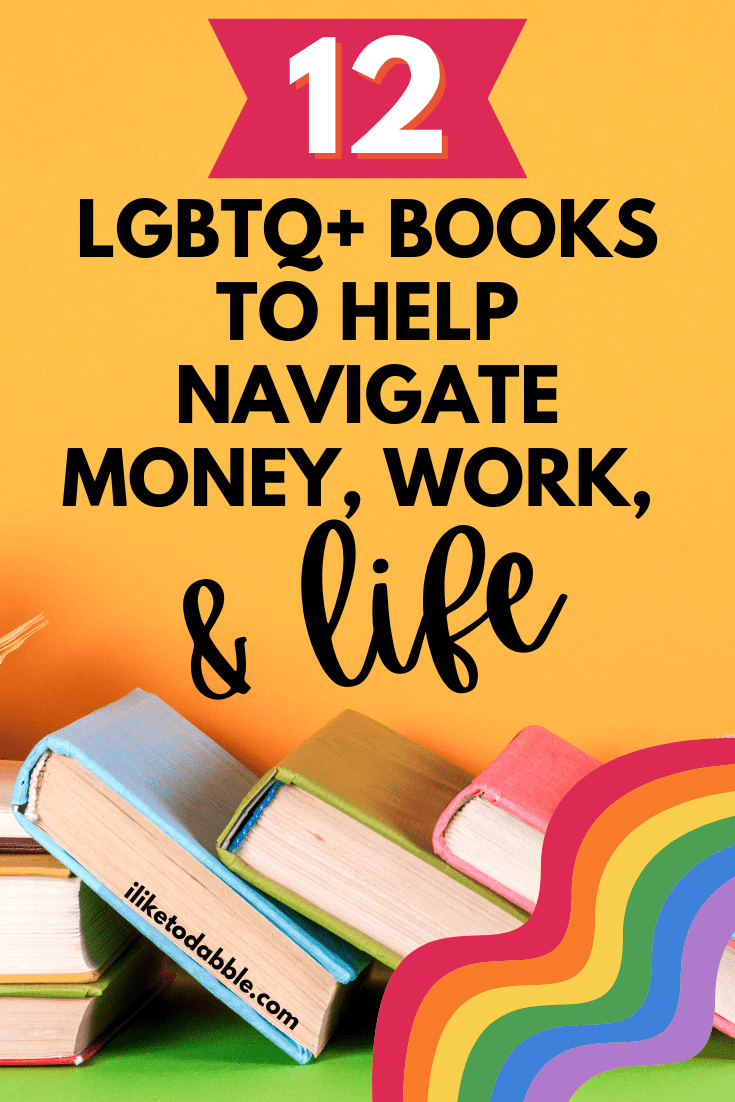 books staked on a table like dominos with title text overlay that says lgbtq books to navigate money, work, and life