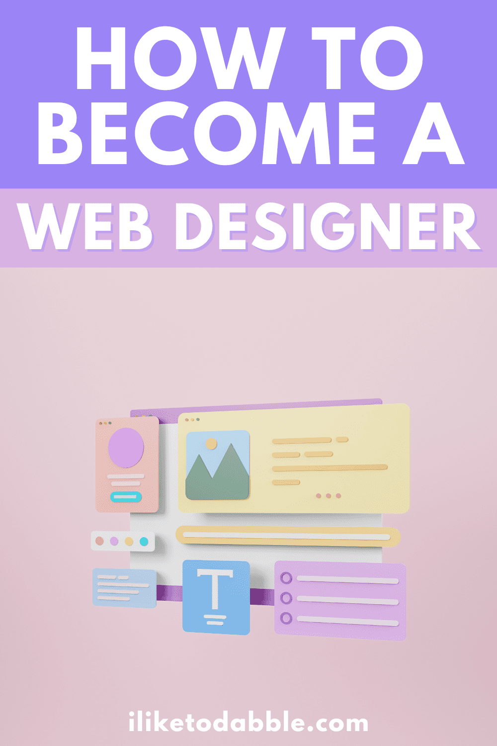 pinnable image with a web design and title text overlay that reads how to become a web designer