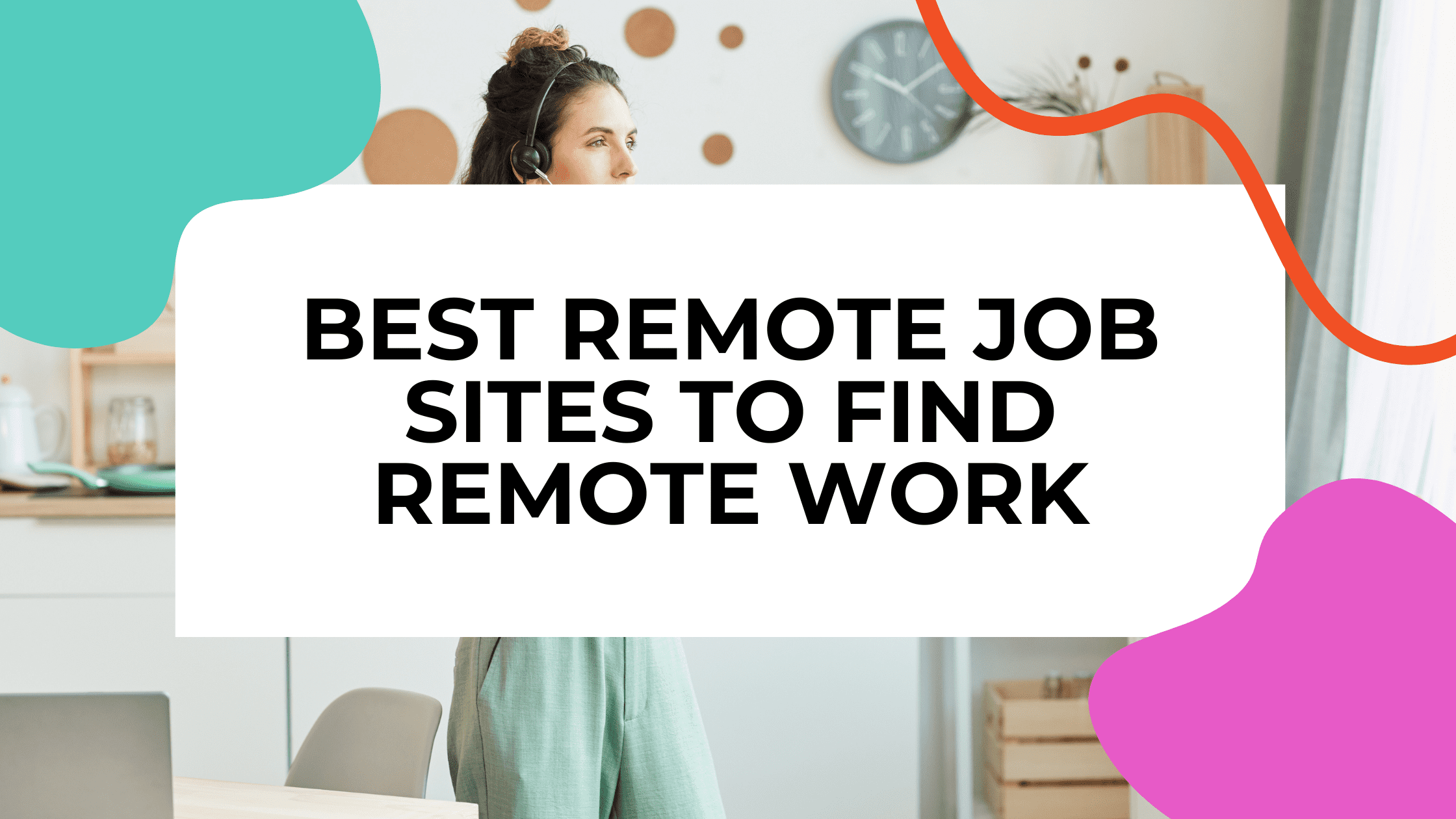 best remote job sites featured image with a remote worker on the phone and title text overlay