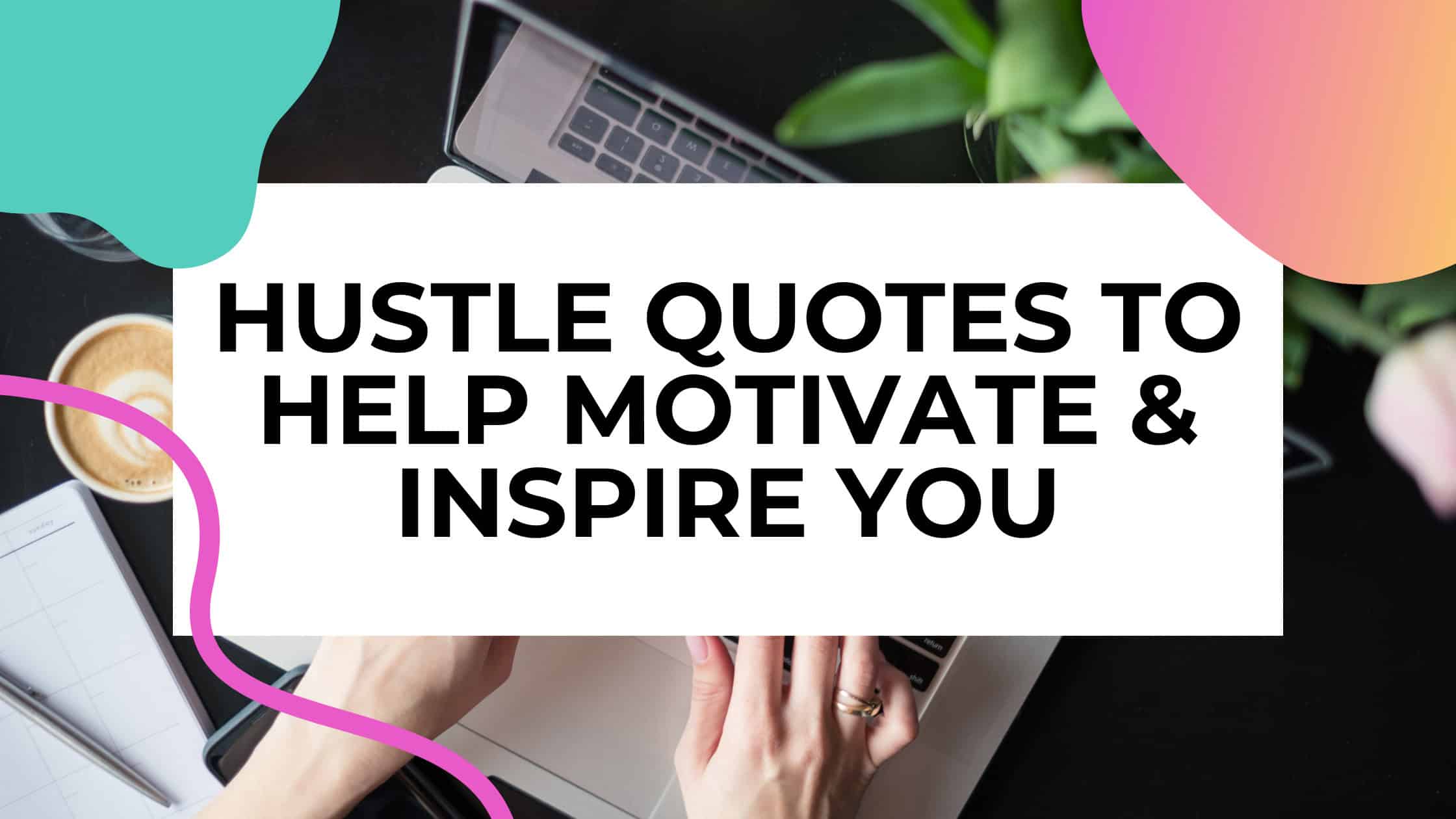 Hustle quotes blog post featured image
